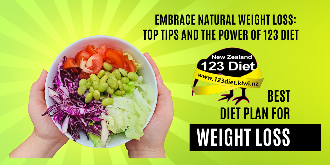 Embrace Natural Weight Loss: Top Tips and the Power of 123 Diet